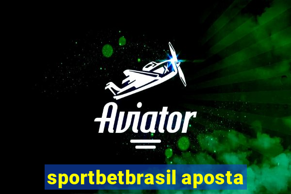 sportbetbrasil aposta